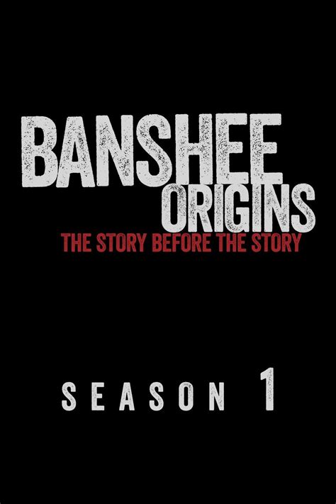 Banshee Origins · Season 1 .
